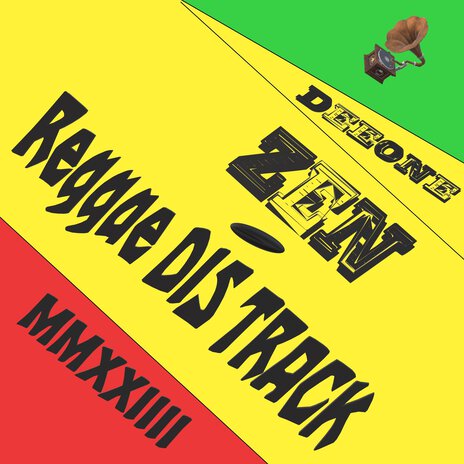 Deeone Zen Reggae dis Track M.M.X.X.I.I.I.I | Boomplay Music