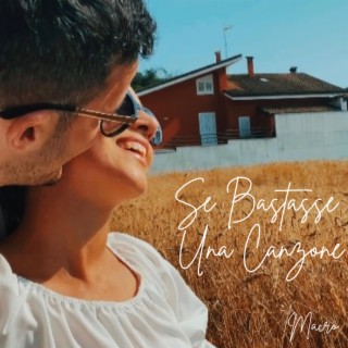 Se bastasse una canzone lyrics | Boomplay Music