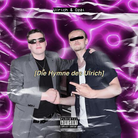 Die Hymne des Ulrich ft. Ozai | Boomplay Music