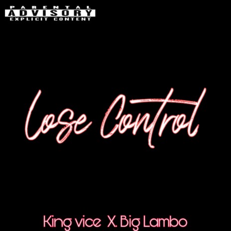 Lose control ft. Big lambo | Boomplay Music