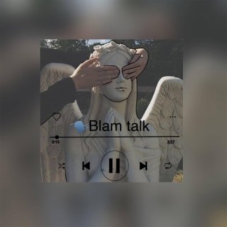 BLAM TALK