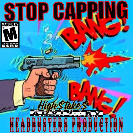 STOP CAPPING | Boomplay Music