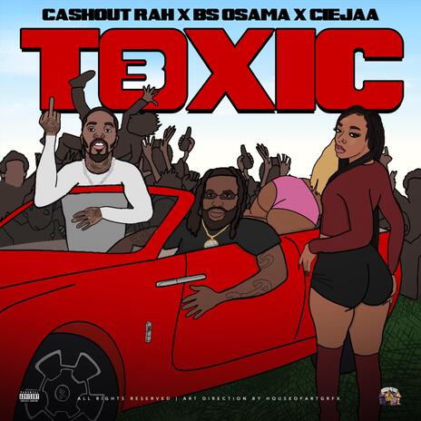 Toxic 3 ft. BS OSAMA & CIEJAA | Boomplay Music