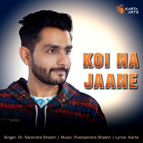 Koi Na Jaane ft. Dr. Narendra Shastri | Boomplay Music