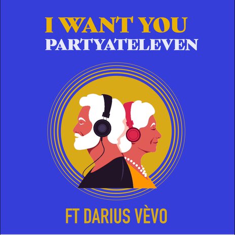 I Want You ft. Darius vèvo | Boomplay Music