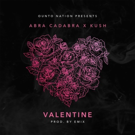 Valentine ft. Kush | Boomplay Music