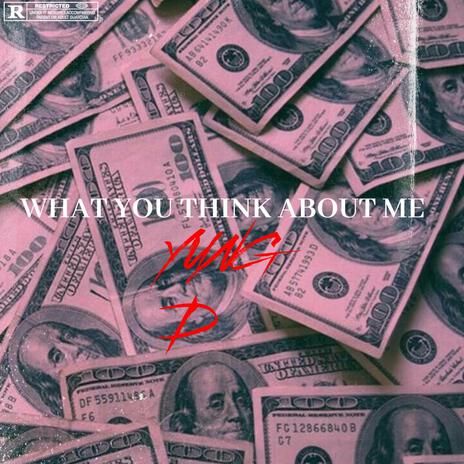 What You Think About Me | Boomplay Music