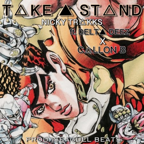 Take A Stand (Jojo's Bazaar Adventure rap) (feat. Delta Deez & Callon B) | Boomplay Music