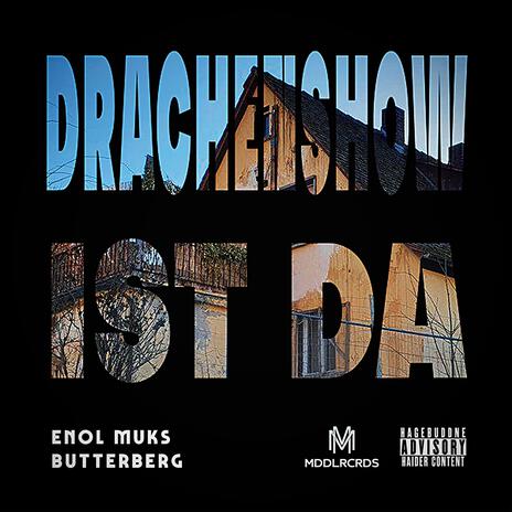 Drachenshow ist da ft. Enol Muks | Boomplay Music