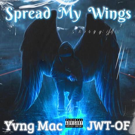 Spread My Wings ft. JagWellThought-OF | Boomplay Music