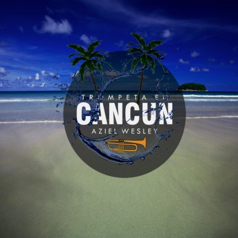 Trompeta En Cancún ft. Nando Coronado | Boomplay Music