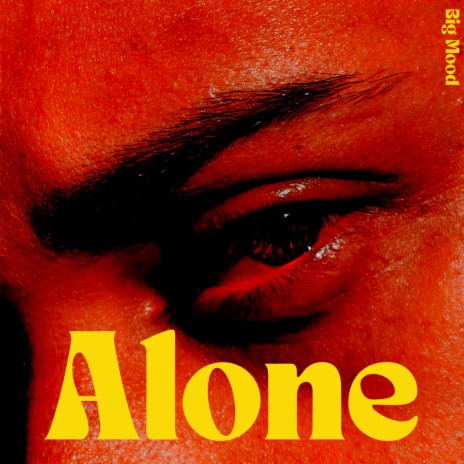 Alone (Big mood) | Boomplay Music