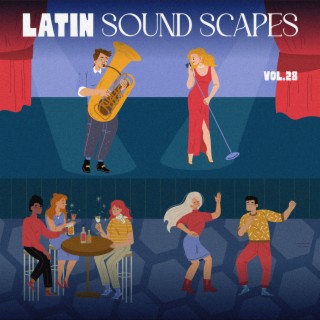 Latin Sound Scapes, Vol. 28