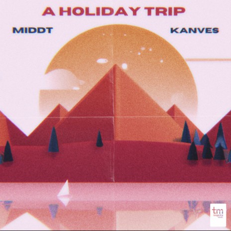 A holiday trip ft. kanves | Boomplay Music