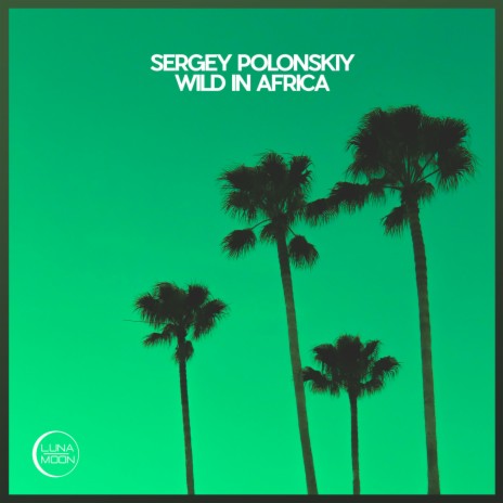 Wild in Africa (Extended Mix)