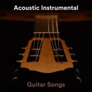 Acoustic Instrumental Guitar Songs