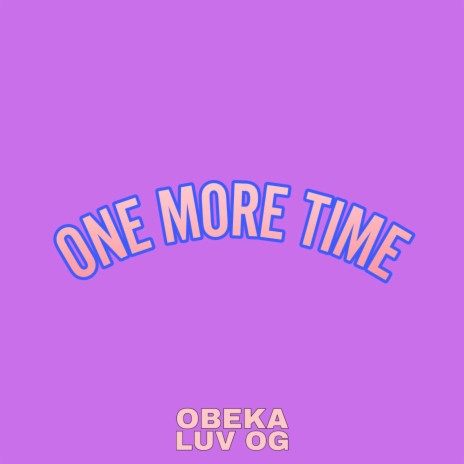 One More Time ft. Luv OG | Boomplay Music