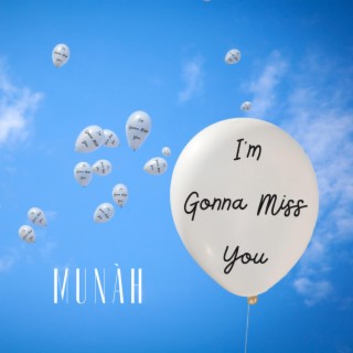 I'm Gonna Miss You lyrics | Boomplay Music