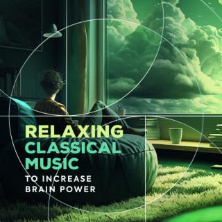 Relaxing Classical Music to Increase Brain Power