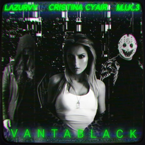 VANTABLACK ft. M.I.K.3 & Cristina Cyair | Boomplay Music