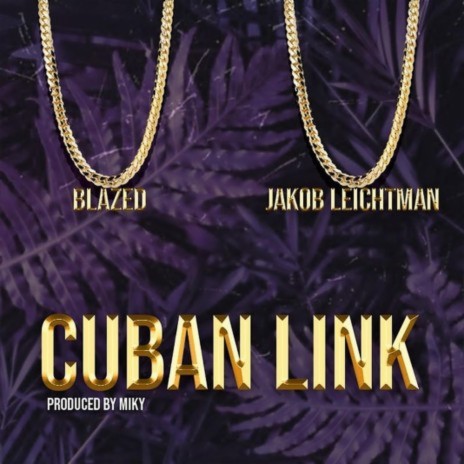 Cuban Link ft. Blazed | Boomplay Music