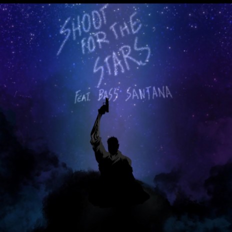 Shoot for the Stars ft. Bass Santana