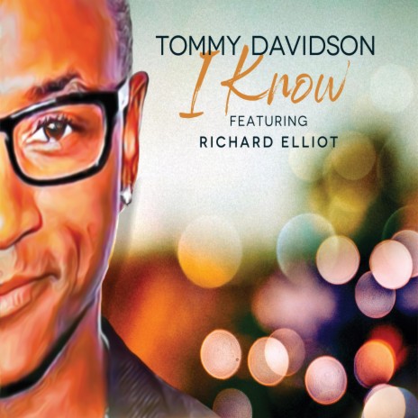 I Know ft. Richard Elliot | Boomplay Music