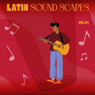 Latin Sound Scapes, Vol. 64