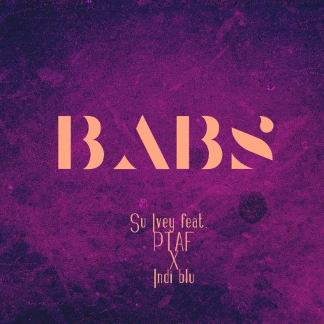 BABS (feat. PTAF & Indi Blu) | Boomplay Music