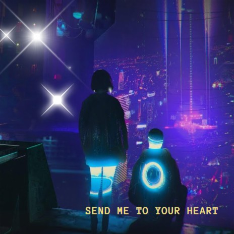Send Me To Your Heart | Boomplay Music