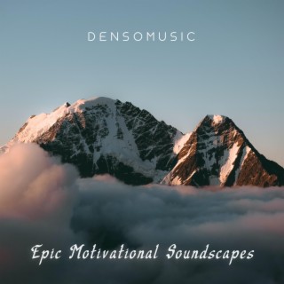 Epic Motivational Soundscapes