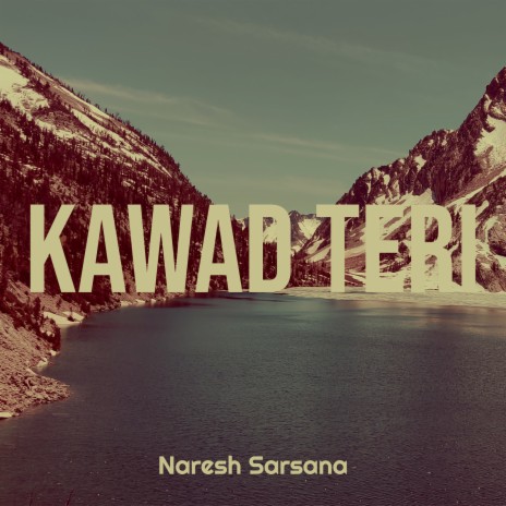 Kawad Teri | Boomplay Music