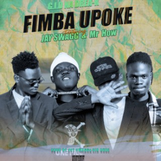 Fimba Upoke x Drea k ft 4 na 5 mr How x jay Swagg