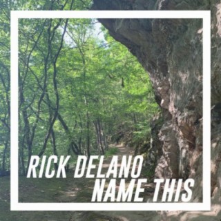 Rick Delano