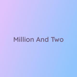 Million And Two