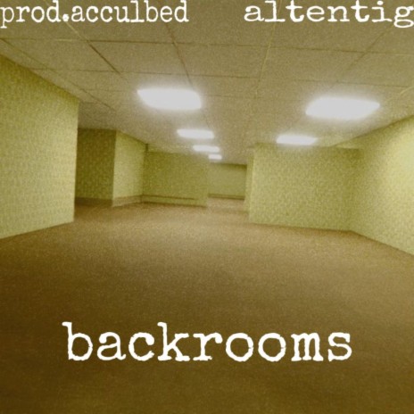 backrooms ft. PROD. ACCULBED | Boomplay Music