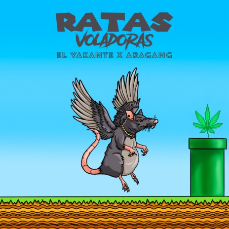 Ratas Voladoras ft. El Vakante | Boomplay Music