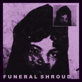 Funeral Shroud lyrics | Boomplay Music