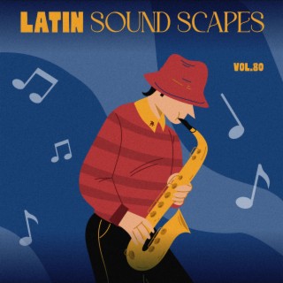 Latin Sound Scapes, Vol. 80
