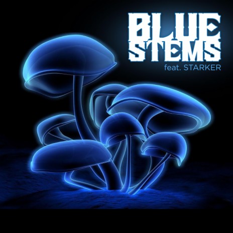 Blue Stems ft. Starker