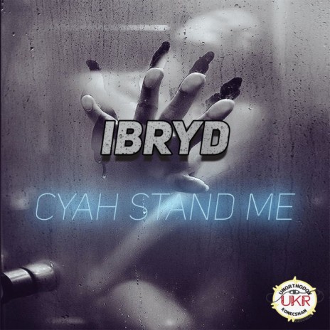 Cyah Stand Me | Boomplay Music