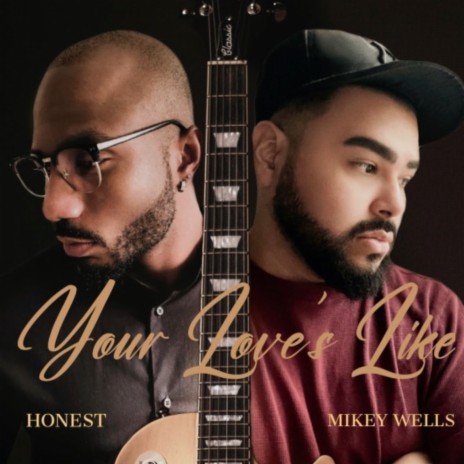 Your Love's Like ft. Mikey Wells