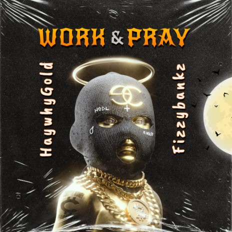 Work and Pray ft. Fizzy Bankz | Boomplay Music