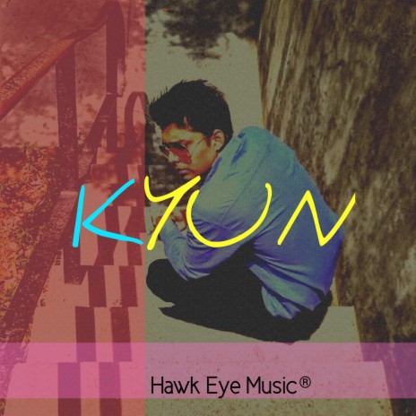 Kyun | Boomplay Music