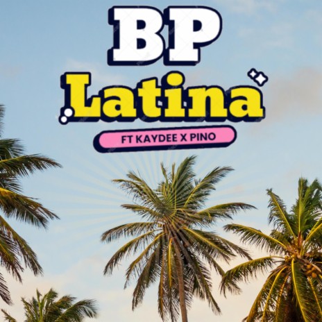 Latina ft. Kaydee & Pino | Boomplay Music
