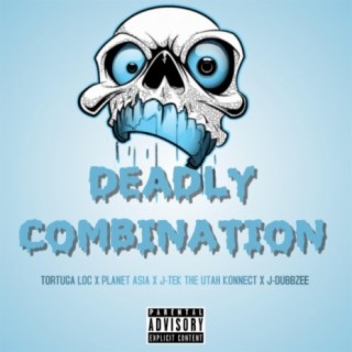 Deadly Combination (feat. Planet Asia, Tortuga Loc & J-Dubbzee)