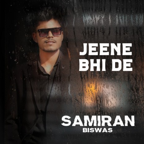 Jeene Bhi De | Boomplay Music