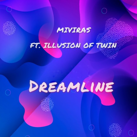 Dreamline ft. Illusion of Twin | Boomplay Music