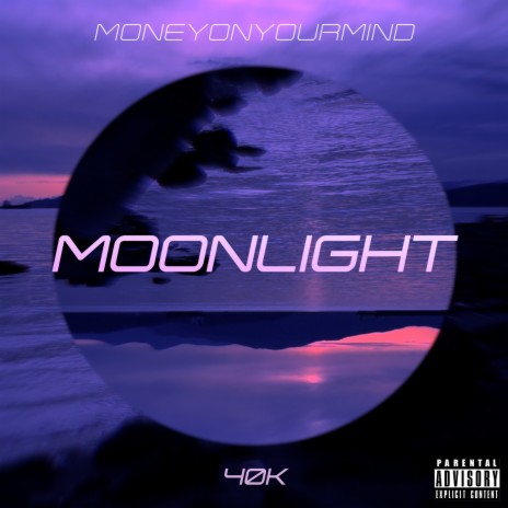 Moonlight ft. 40K | Boomplay Music