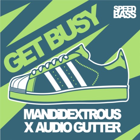 Get Busy (Original Mix) ft. Audio Gutter